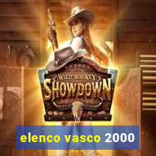 elenco vasco 2000